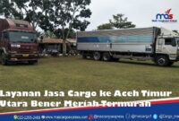Layanan-Jasa-Cargo-ke-Aceh-Timur-Utara-Bener-Meriah-Termurah-compress